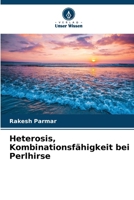 Heterosis, Kombinationsfähigkeit bei Perlhirse 613736142X Book Cover