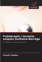 Fizjoterapia i leczenie zespolu Guillaina-Barrégo (Polish Edition) 6208459176 Book Cover