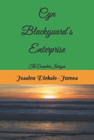 Cyn Blackguard's Enterprise: The Complete Intrigue B0CCZZZJSG Book Cover