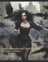 Gothic Beauties and their Ravens B0C51RZF65 Book Cover