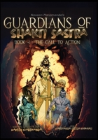 Guardians of Shakti Sastra: Volume 1: A Call to Action B0C2S7VGXY Book Cover