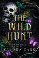 The Wild Hunt (Sold to the Fae Duet) 1763780031 Book Cover