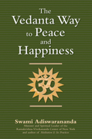 The Vedanta Way to Peace and Happiness 1594730342 Book Cover
