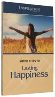 Simple Steps to Lasting Happiness 1936177560 Book Cover