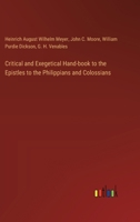 Critical and Exegetical Hand-book to the Epistles to the Philippians and Colossians 3385379237 Book Cover