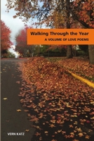 Walking Through the Year a Volume of Love Poems 1365846865 Book Cover