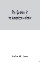 The Quakers In The American Colonies 1410212556 Book Cover