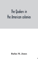 The Quakers In The American Colonies 9354033911 Book Cover