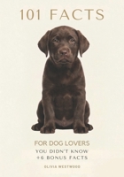 101 Facts for Dog Lovers: You Didn't Know (101 Facts You Didn't Know) B0GYZ7ZM48 Book Cover