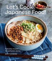 Let's Cook Japanese Food!: Everyday Recipes for Home Cooking 1681881772 Book Cover