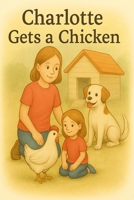 Charlotte Gets A Chicken (Charlotte Series) B0F7QXP87T Book Cover