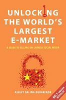 Unlocking the World's Largest E-Market: A Guide to Selling on Chinese Social Media 0692066934 Book Cover