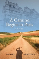 A Camino Begins in Paris B08GVCCXVM Book Cover