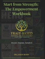 Start from Strength: The Empowerment Workbook B0F9NM521L Book Cover