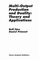 Multi-Output Production and Duality: Theory and Applications 9401042845 Book Cover