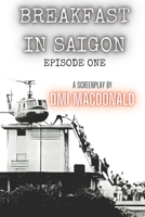 Breakfast in Saigon: Episode 1 B08MSV1SP3 Book Cover