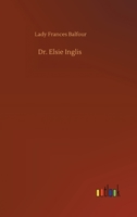 Dr. Elsie Inglis 3752401990 Book Cover