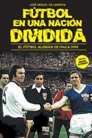 Fútbol En Una Nación Dividida 987894302X Book Cover
