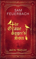 The Gravedigger’s Son and the Waif Girl: B089M1J3KH Book Cover