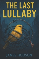 The Last Lullaby B0F6415ZJ5 Book Cover
