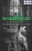 Refugio Seguro (Cambiadores de Hollow Rock) 8835406765 Book Cover