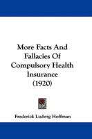 More Facts and Fallacies of Compulsory Health Insurance 1165479311 Book Cover