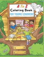 A To Z Coloring Book For Young Learners: Learning Letters, Alphabet Coloring Activity, Practicing English Words 8,5x11 B08X5ZC83L Book Cover
