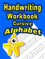 Handwriting Workbook: Cursive - Alphabet (Blue) 1686236352 Book Cover