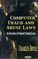 Computer Fraud & Abuse Laws 1590333454 Book Cover