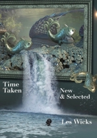 Time Taken: New & Selected 1922571261 Book Cover