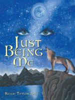 Just Being Me 1524659541 Book Cover
