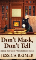 Don't Mask, Don't Tell (Messy Bookshop Mysteries) 4824129508 Book Cover