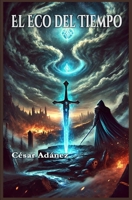 El Eco del Tiempo (#mascine) (Spanish Edition) B0FNQRHL6R Book Cover