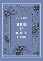 The School of Anecdotal Medicine 1963846362 Book Cover