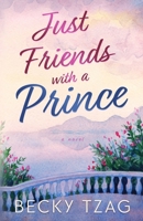 Just Friends With a Prince B0C5YT17GK Book Cover