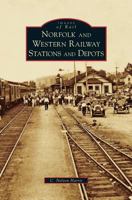 Norfolk and Western Railway Stations and Depots 0738566691 Book Cover