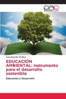 EDUCACIÓN AMBIENTAL: instrumento para el desarrollo sostenible: Educación y Desarrollo 6202241268 Book Cover