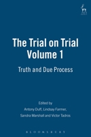 The Trial on Trial: Truth and Due Process