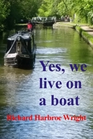 Yes, we live on a boat B0CD98NKVL Book Cover