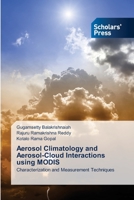 Aerosol Climatology and Aerosol-Cloud Interactions using MODIS 3639706005 Book Cover