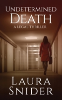 Undetermined Death: A Legal Thriller 1648751296 Book Cover