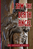I Saw the Death Angel 1708183280 Book Cover
