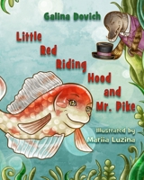 Little Red Riding Hood and Mr. Pike 1726841146 Book Cover