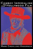 Cowboy Imperialism and Hollywood Film 082049545X Book Cover
