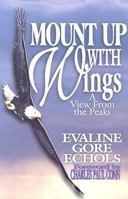 Mount Up with Wings: A View from the Peaks 0871486040 Book Cover