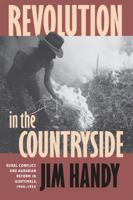 Revolution in the Countryside: Rural Conflict and Agrarian Reform in Guatemala, 1944-1954 0807844381 Book Cover
