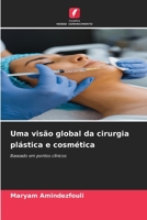 Uma visão global da cirurgia plástica e cosmética 6206214575 Book Cover