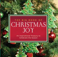 The Big Book of Christmas Joy: An Inspirational Treasury to Celebrate the Season 1416571078 Book Cover
