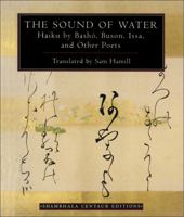The Sound of Water: Haiku by Basho, Buson, Issa, and Other Poets (Shambhala Centaur Editions)
