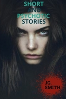 Short and Psychotic Stories B0858TYJK9 Book Cover